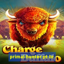 primal hunter pt br